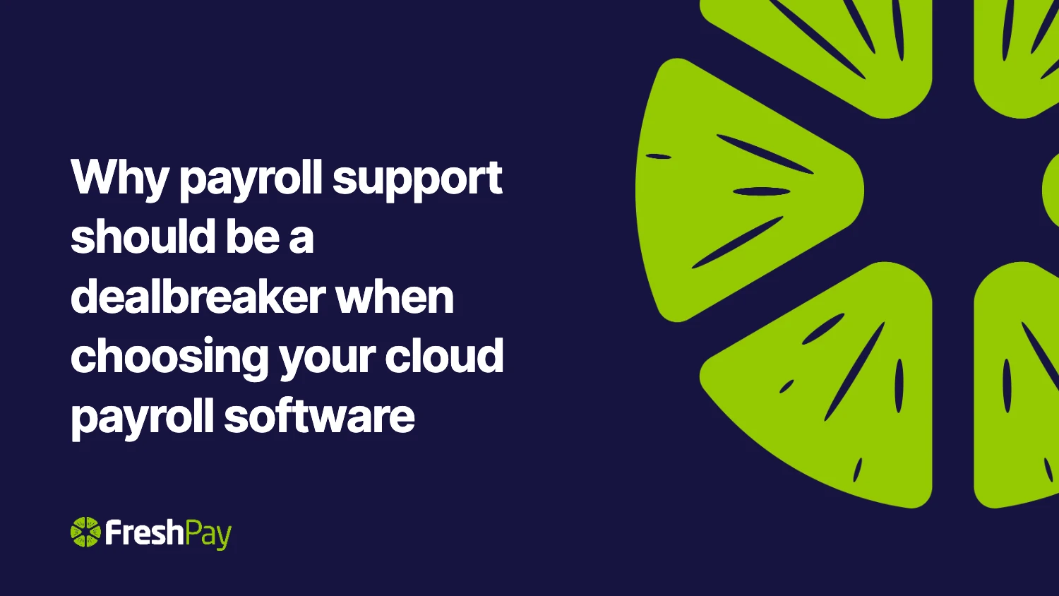 Why payroll support should be a dealbreaker when choosing your cloud payroll software